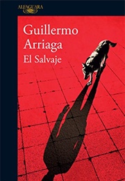 El Salvaje (Guillermo Arriaga)