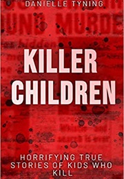 Killer Children (Danielle Tyning)