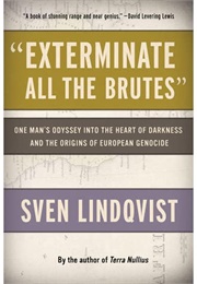 Exterminate All the Brutes (Sven Lundquist)