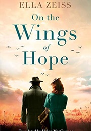 On the Wings of Hope (Ella Zeiss)