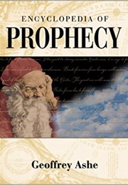 Encyclopedia of Prophecy (Geoffrey Ashe)