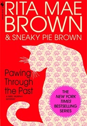 Pawing Through the Past (Rita Mae Brown, Sneaky Pie Brown)