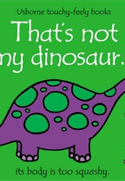 That's Not My Dinosaur (Fiona Watt)
