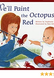 We'll Pain the Octopus Red (Stephanie Stuve-Bodeen)