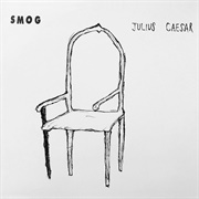 Smog- Julius Ceaser