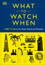 What to Watch When (DK Publishing)