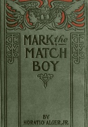 Mark, the Match Boy (1869) (Horatio Alger Jr.)