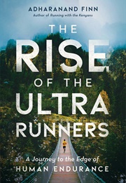 The Rise of Ultra Runners (Adharanand Finn)