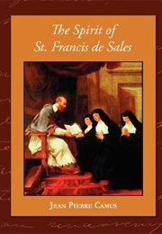 The Spirit of Saint Francis De Sales (Jean Pierre Camus)