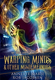 Warping Minds and Other Misdemeanors (Annette Marie)