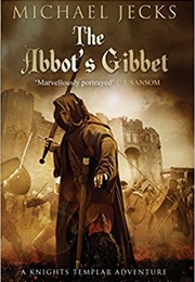 The Abbot's Gibbet (Michael Jecks)