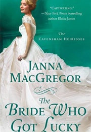 The Bride Who Got Lucky (Janna MacGregor)
