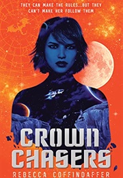 Crown Chasers (Rebecca Coffindaffer)