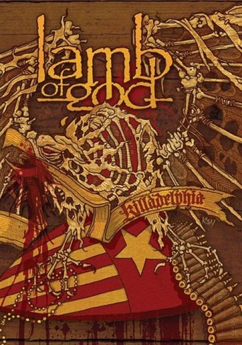 Lamb of God: Killadelphia (2005)