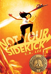 The Not Your Sidekick Series (C.B.Lee)
