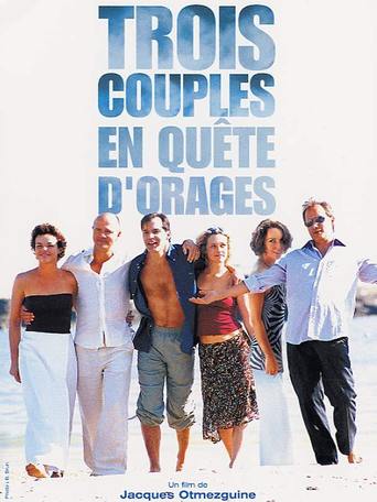 Trois Couples En Quête D'Orages (2005)