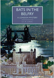 Bats in the Belfry - A London Mystery (ECR Lorac)