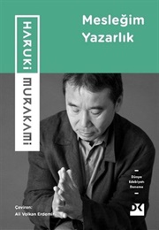 Mesleğim Yazarlık (Haruki Murakami)