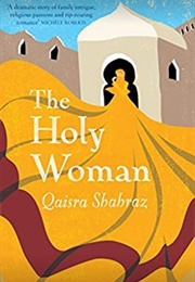The Holy Woman (Qaisra Shahraz)