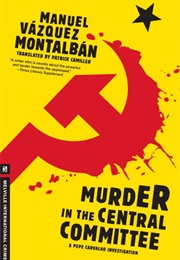 Murder in the Central Committee (Manuel Vázquez Montalbán)