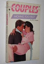 Moving Too Fast (Linda a Cooney)