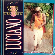 Luciano - One Way Ticket