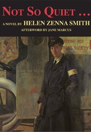 Not So Quiet... (Helen Zenna Smith)
