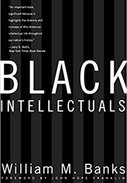 Black Intellectuals (William M. Banks)