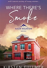 Where There's Smoke (Kirsten Fullmer)