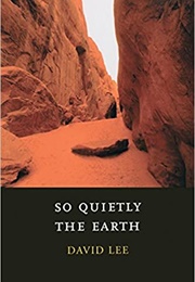 So Quietly the Earth (David Lee)