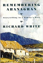 Remembering Ahanagran (Richard White)