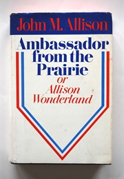 Ambassador From the Prairie (John Allison)