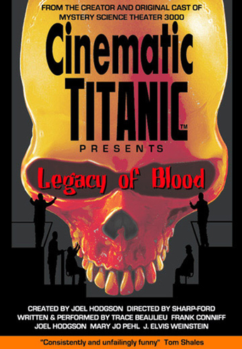 Cinematic Titanic: Legacy of Blood (2008)