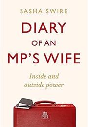 Diary of an MP's Wife (Sasha Swire)