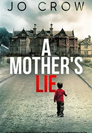 A Mother's Lie (Jo Crow)