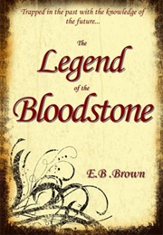 The Legend of the Bloodstone (E. B. Brown)