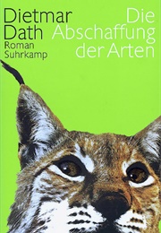 Die Abschaffung Der Arten (Dietmar Dath)