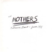 The Mothers - Fillmore East - June 1971