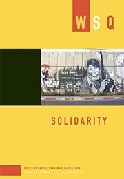 WSQ: Solidarity (Saadia Toor, Shefali Chandra (Eds.))