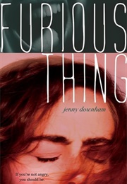 Furious Thing (Jenny Downham)