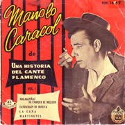 Una Historia Del Cante Flamenco – Manolo Caracol (1958)