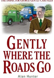 Gently Where the Roads Go (Alan Hunter)