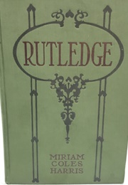 Rutledge (Miriam Coles Harris)
