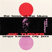Joe Turner - The Boss of the Blues