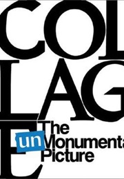 Collage: The Unmonumental Picture (Richard Flood)