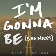 I'm Gonna Be (500 Miles) - Sleeping at Last