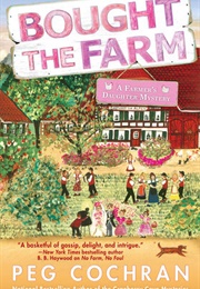 Bought the Farm (Peg Cochran)