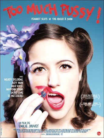 Too Much Pussy! Feminist Sluts, a Queer X Show (2011)