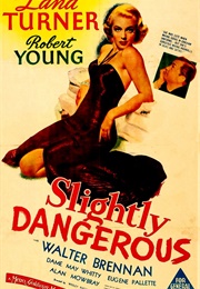 Slightly Dangerous (1943)