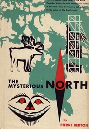 The Mysterious North (Pierre Berton)